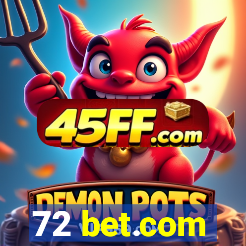 72 bet.com